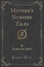 Mother's Nursery Tales (Classic Reprint)