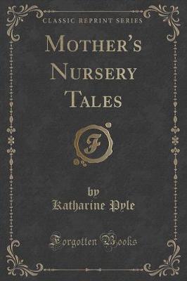 Mother's Nursery Tales (Classic Reprint)