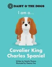 I am a...Cavalier King Charles Spaniel
