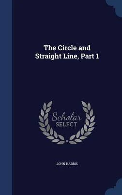 The Circle and Straight Line, Part 1