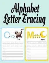 Alphabet Letter Tracing: ABC Handwriting & Coloring Book With Inspirational & Positive A to Z Words For Learning The Alphabet With Kindness, Mindfulness & Gratitude