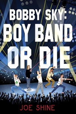 Bobby Sky: Boy Band or Die