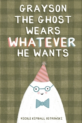 Grayson the Ghost Wears Whatever He Wants: An Inclusive Ghost Story
