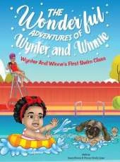 The Wonderful Adventures of Wynter and Winnie: Wynter and Winnie's First Swim Class