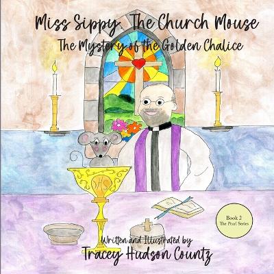 Miss Sippy, The Church Mouse - Reader Version: The Mystery of the Golden Chalice