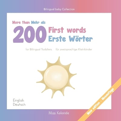 More than 200 first words for Bilingual Toddlers Mehr als 200 erste wörter für zweisprachige Kleinkinder - English - German Englisch - Deutsch