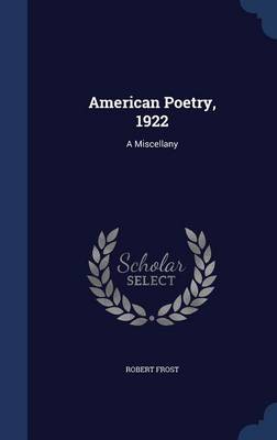 American Poetry, 1922: A Miscellany
