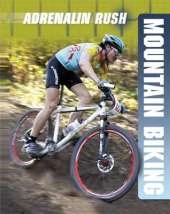 Adrenalin Rush: Mountain Biking