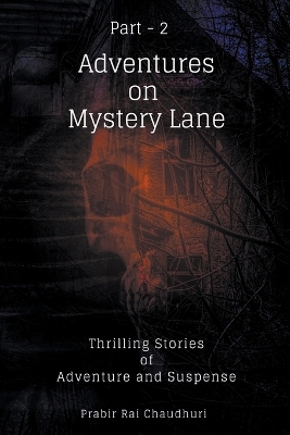 Adventures on Mystery Lane: Thrilling Stories of Adventure and Suspense