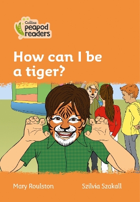 How can I be a tiger?: Level 4