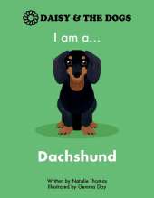 I am a...Dachshund