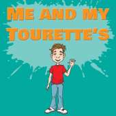 Me and my Tourettes