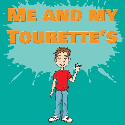 Me and my Tourettes