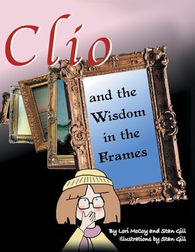 Clio and the Wisdom in the Frames