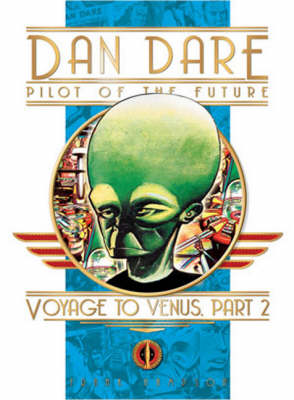 Classic Dan Dare: Voyage to Venus