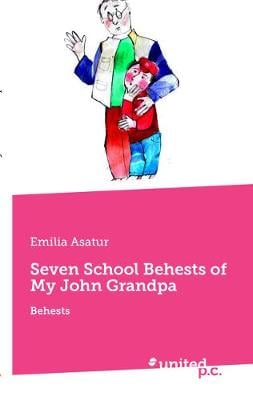 Seven School Behests of My John Grandpa: Behests