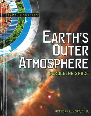 Earth's Outer Atmosphere: Bordering Space Earth's Spheres Series