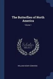 The Butterflies of North America; Volume 1