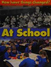 How Have Things Changed: At School