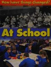 How Have Things Changed: At School