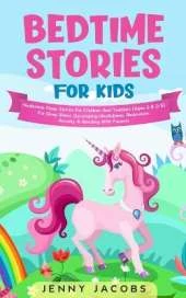 Bedtime Stories For Kids: Meditation Sleep Stories For Children And Toddlers (Ages 2-6 3-5) For Deep Sleep, Developing Mindfulness, Relaxation, Anxiety & Bonding With Parents
