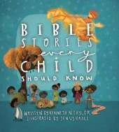 Bible Stories Every Child Should Know
