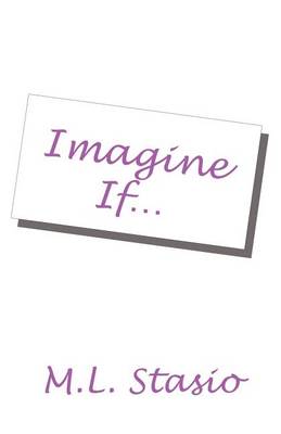 Imagine If...