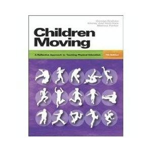 Children Moving: A Reflective Approach to Teaching Physical Education with CD-ROM and Moving Into the Future 2/e: A Reflective Approach to Teaching Physical Education