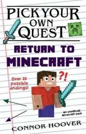 Pick Your Own Quest: Return to Minecraft