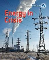 Protecting Our Planet: Energy in Crisis