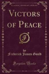 Victors of Peace (Classic Reprint)