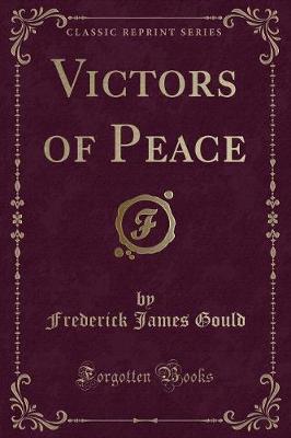 Victors of Peace (Classic Reprint)