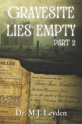 Gravesite Lies Empty, part 2
