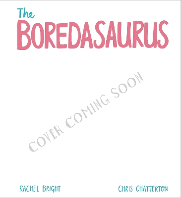 A DinoFeelings Book: The Boredysaurus