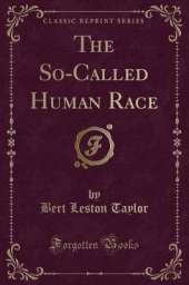 The So-Called Human Race (Classic Reprint)