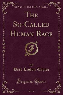 The So-Called Human Race (Classic Reprint)