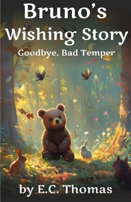 Bruno's Wishing Story: Goodbye, Bad Temper.Bedtime Stories for Kids Ages 4-12