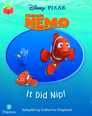 Bug Club Independent Phase 2 Unit 3: Disney Pixar: Finding Nemo: It Did Nip!
