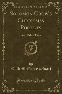 Solomon Crow's Christmas Pockets: And Other Tales (Classic Reprint)