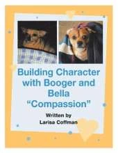 Building Character with Booger and Bella: Compassion