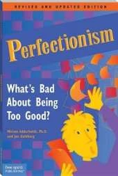 Perfectionism: What's Bad about Being Too Good?