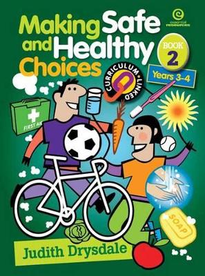 Making Safe and Healthy Choices Bk 2 (Years 3-4)