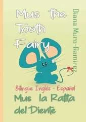 Mus the Tooth Fairy: Mus La Ratita del Diente