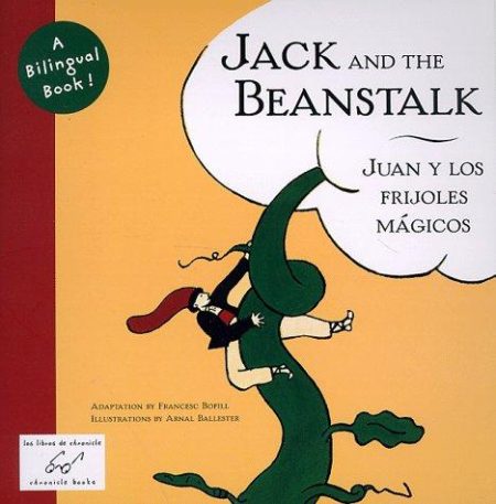 Jack and the Beanstalk/Juan Y Lof Frijoles Majicos: English/Spanish