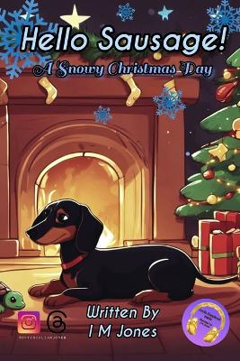 Hello Sausage!: A Snowy Christmas Day