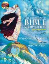 The Illustrated Bible Story Book - Old Testament