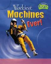 Wackiest Machine's Ever!