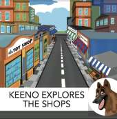 KEENO EXPLORES THE SHOPS