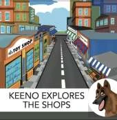 KEENO EXPLORES THE SHOPS