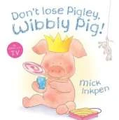 Don't Lose Pigley, Wibbly Pig! Board Book